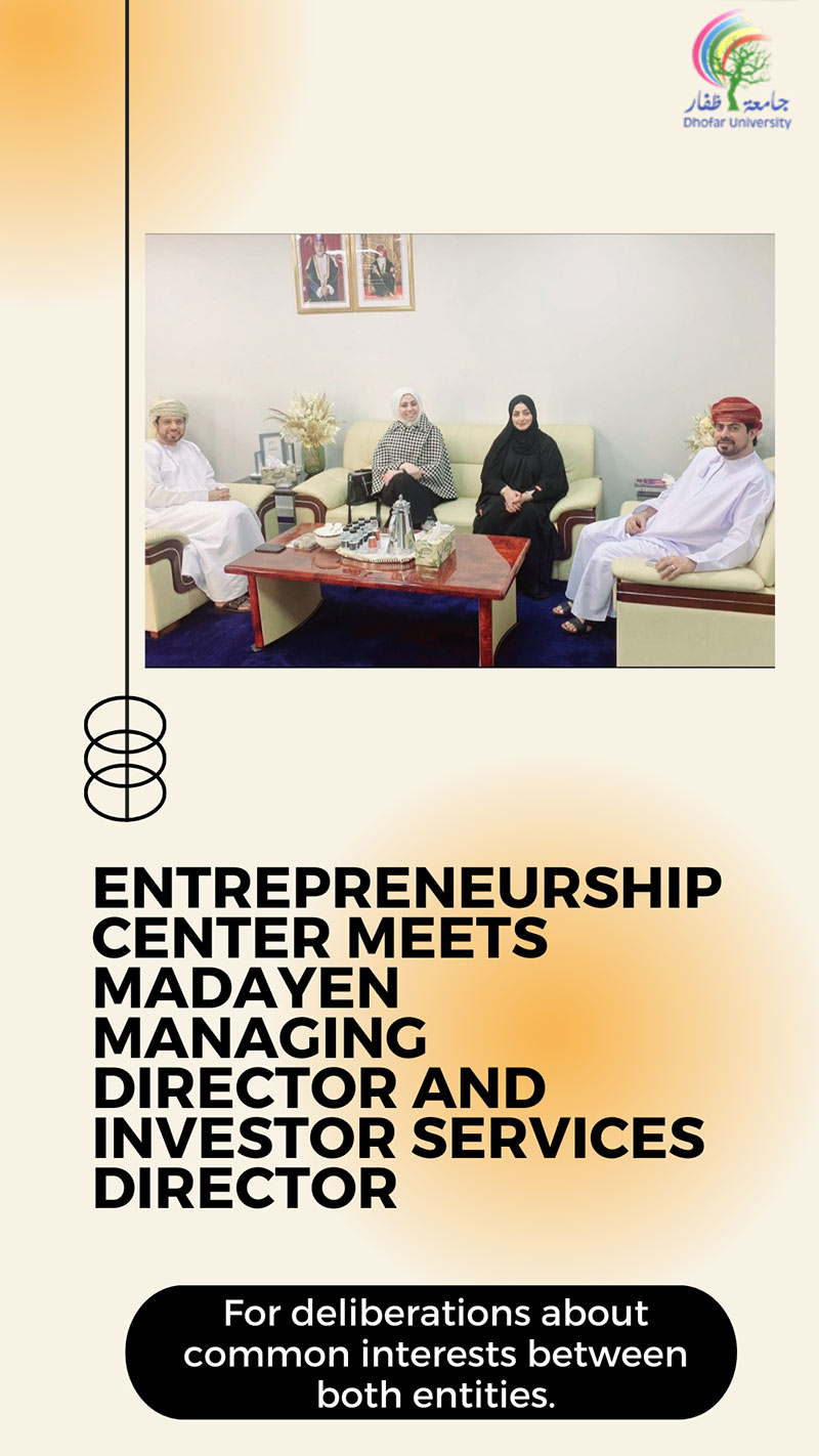 Entrepreneurship Center Meets Madayn General Director and Investor Services Director-Post